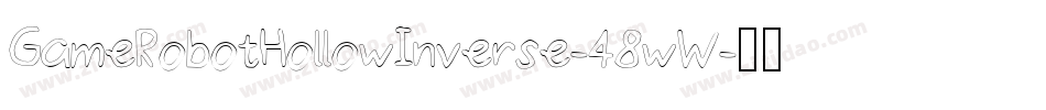 GameRobotHollowInverse-48wW字体转换