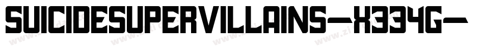 SuicideSupervillains-X334g字体转换