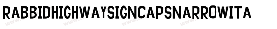 RabbidHighwaySignCapsNarrowItalic-rqa7字体转换