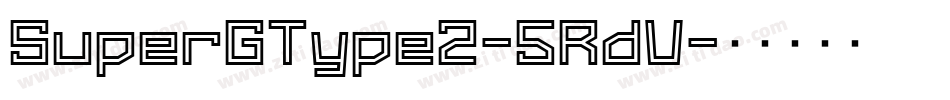 SuperGType2-5RdV字体转换