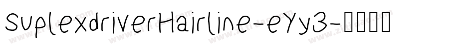 SuplexdriverHairline-eYy3字体转换