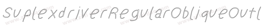 SuplexdriverRegularObliqueOutline-O9KP字体转换