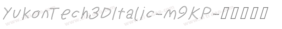 YukonTech3DItalic-m9KP字体转换