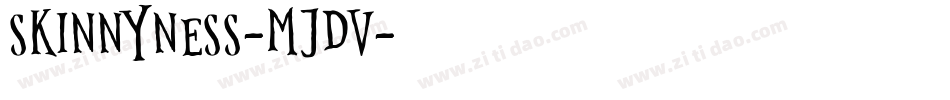 Skinnyness-MJDv字体转换