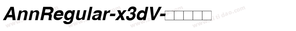 AnnRegular-x3dV字体转换