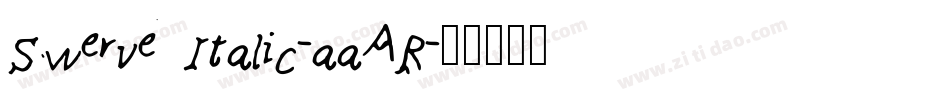 SwerveItalic-aaAR字体转换