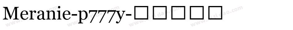 Meranie-p777y字体转换