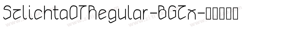 Szlichta07Regular-BGZx字体转换