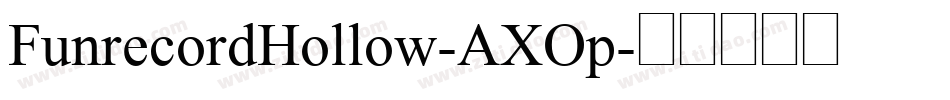 FunrecordHollow-AXOp字体转换