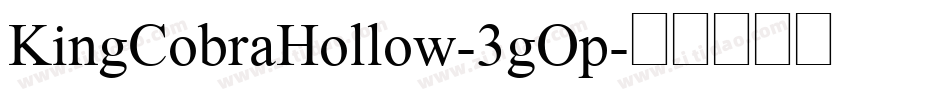 KingCobraHollow-3gOp字体转换