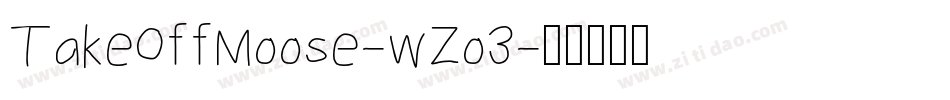 TakeOffMoose-wZo3字体转换