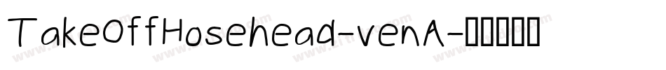 TakeOffHosehead-venA字体转换