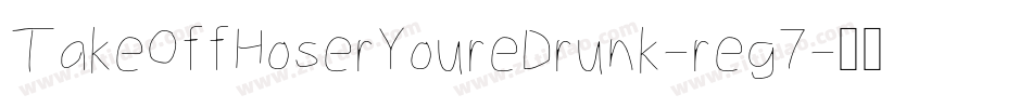 TakeOffHoserYoureDrunk-reg7字体转换