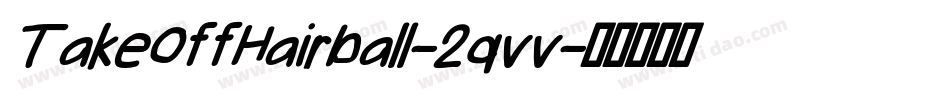 TakeOffHairball-2qvv字体转换