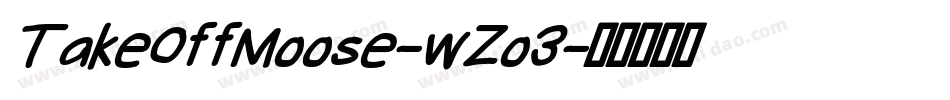 TakeOffMoose-wZo3字体转换