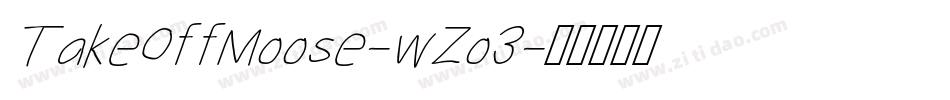 TakeOffMoose-wZo3字体转换