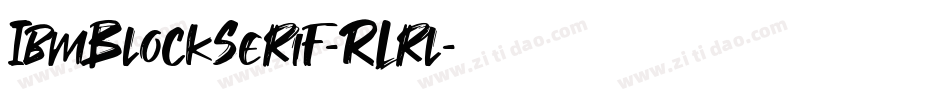 IbmBlockSerif-RLrl字体转换