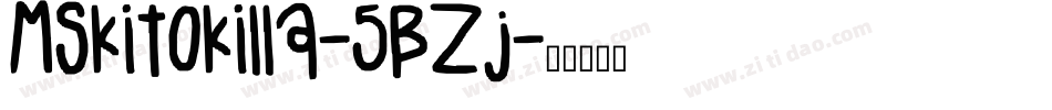 Mskitokilla-5BZj字体转换
