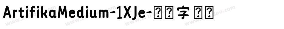 ArtifikaMedium-1XJe字体转换