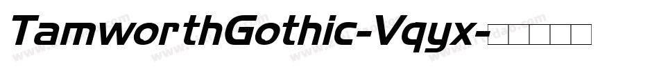 TamworthGothic-Vqyx字体转换