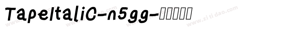 TapeItalic-n5gg字体转换