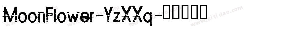 MoonFlower-YzXXq字体转换