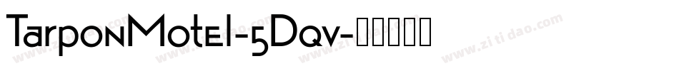 TarponMotel-5Dqv字体转换
