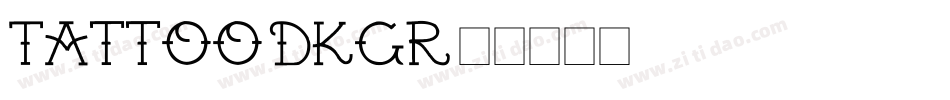 Tattoo-dKGR字体转换