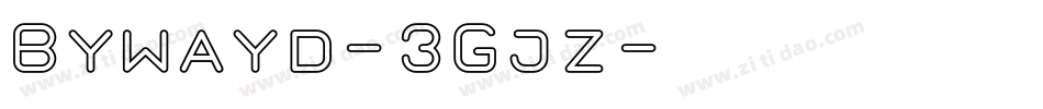 Bywayd-3Gjz字体转换