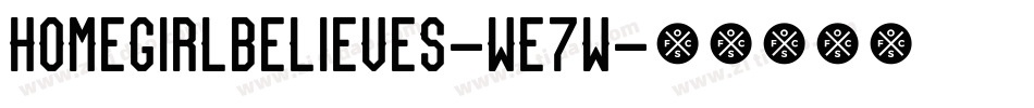 Homegirlbelieves-wE7w字体转换