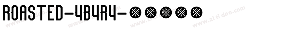 Roasted-4B4R4字体转换 Roasted-4B4R4字体转换