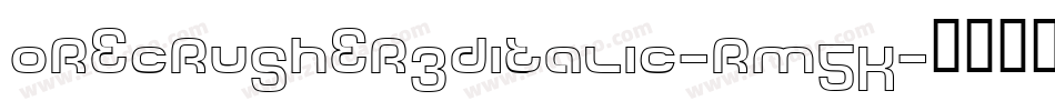 OreCrusher3DItalic-rM5K字体转换