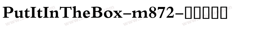 PutItInTheBox-m872字体转换