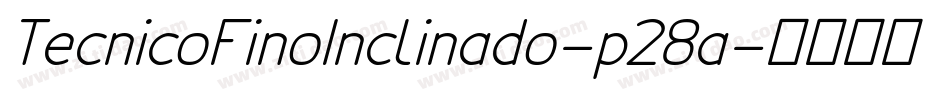 TecnicoFinoInclinado-p28a字体转换