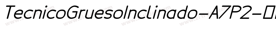 TecnicoGruesoInclinado-A7P2字体转换
