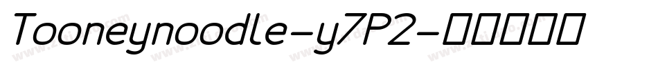 Tooneynoodle-y7P2字体转换
