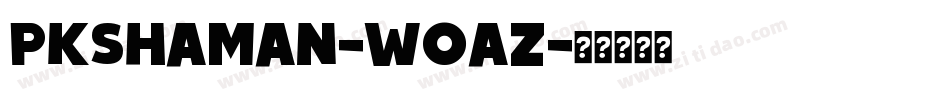 PkShaman-WOaz字体转换
