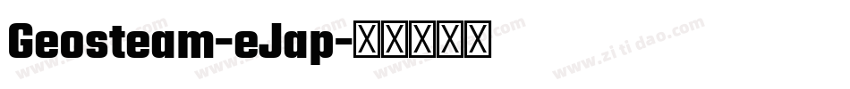 Geosteam-eJap字体转换