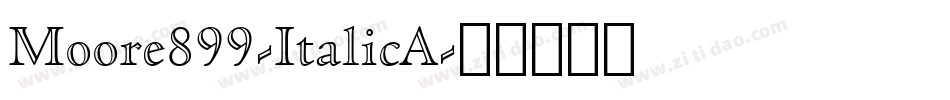 Moore899-ItalicA字体转换