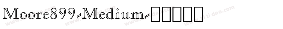 Moore899-Medium字体转换