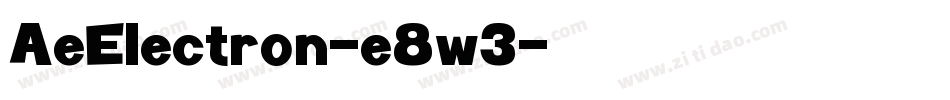 AeElectron-e8w3字体转换 AeElectron-e8w3字体转换