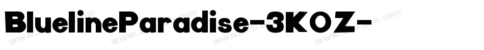 BluelineParadise-3K0Z字体转换 BluelineParadise-3K0Z字体转换
