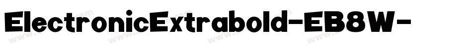 ElectronicExtrabold-EB8W字体转换