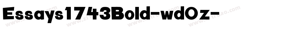 Essays1743Bold-wd0z字体转换