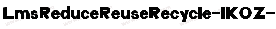 LmsReduceReuseRecycle-lK0Z字体转换