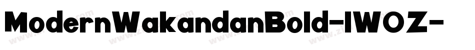 ModernWakandanBold-lW0Z字体转换 ModernWakandanBold-lW0Z字体转换