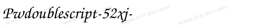 Pwdoublescript-52xj字体转换