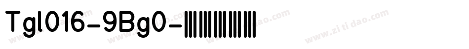 Tgl016-9Bg0字体转换