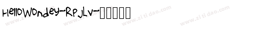 HelloWondey-RpJLv字体转换 HelloWondey-RpJLv字体转换