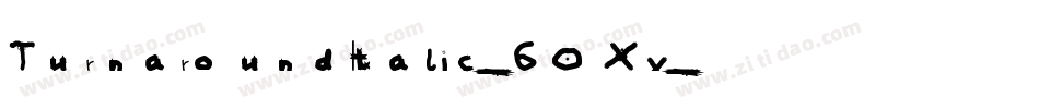 TurnaroundItalic-6OXv字体转换